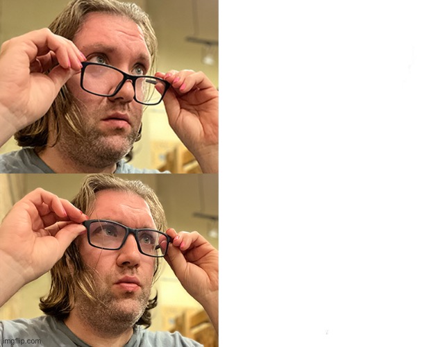 Help My Glasses OMG | image tagged in seanclopedia can t see | made w/ Imgflip meme maker