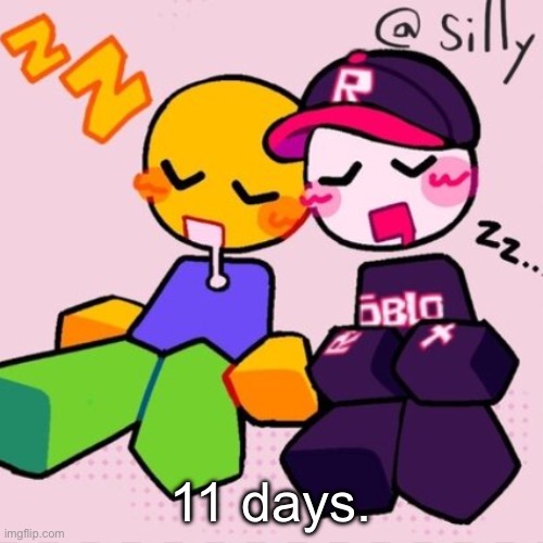Do yall even know what I’m counting down to tho? | 11 days. | image tagged in gayass noob temp | made w/ Imgflip meme maker