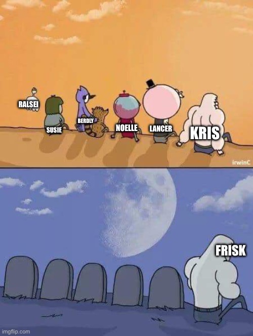 Deltarune vs Undertale | RALSEI; BERDLY; LANCER; KRIS; SUSIE; NOELLE; FRISK | image tagged in regular show graves | made w/ Imgflip meme maker