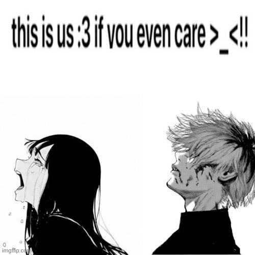 This is us if you even care | image tagged in this is us if you even care | made w/ Imgflip meme maker