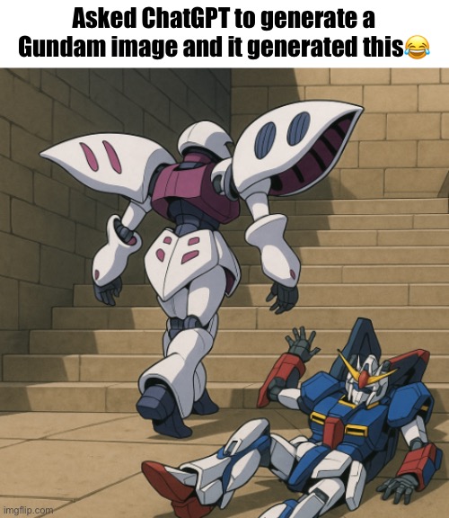 Asked ChatGPT to generate a Gundam image and it generated this😂 | made w/ Imgflip meme maker
