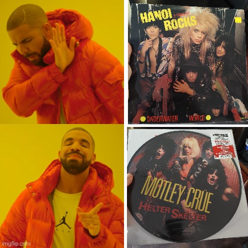 Mótley Crue rules | image tagged in memes,drake hotline bling,music | made w/ Imgflip meme maker