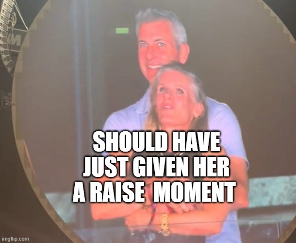 Cheating Coldplay | SHOULD HAVE JUST GIVEN HER A RAISE  MOMENT | image tagged in cheating coldplay | made w/ Imgflip meme maker