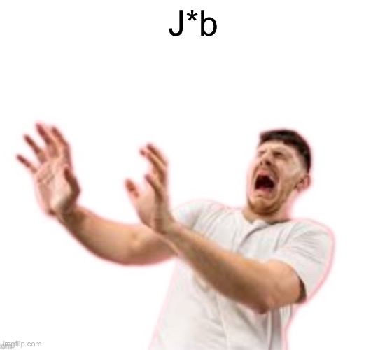 Fr*nch | J*b | image tagged in fr nch | made w/ Imgflip meme maker