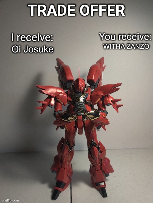 Sinanju trade offer | Oi Josuke WITHA ZANZO | image tagged in sinanju trade offer | made w/ Imgflip meme maker