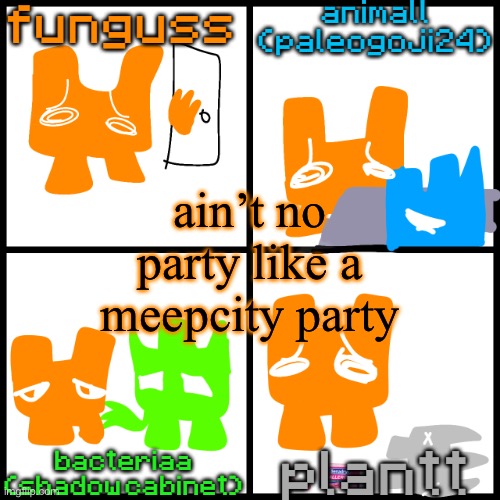 the 4-way temp | ain’t no party like a meepcity party | image tagged in the 4-way temp | made w/ Imgflip meme maker