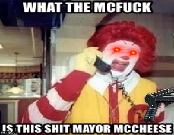 What the McFuck | image tagged in what the mcfuck | made w/ Imgflip meme maker