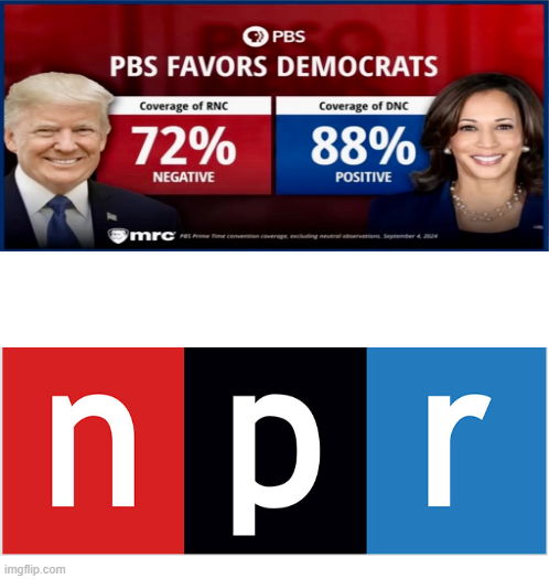 pbs and npr favor the democrats Blank Meme Template