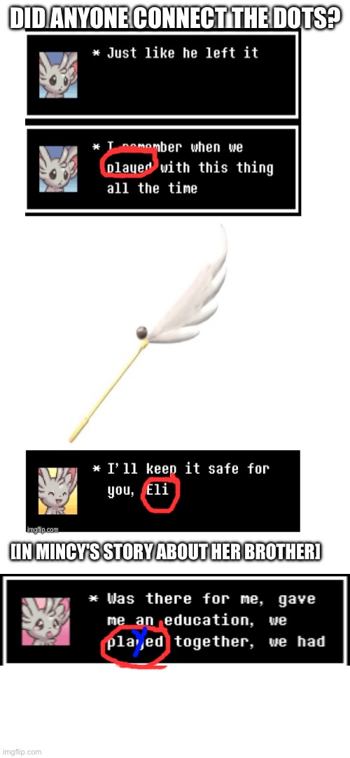 Sans of topic | DID ANYONE CONNECT THE DOTS? [IN MINCY'S STORY ABOUT HER BROTHER] | made w/ Imgflip meme maker