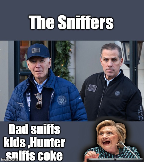 Great photo of the Biden's | The Sniffers; Dad sniffs kids ,Hunter sniffs coke | made w/ Imgflip meme maker