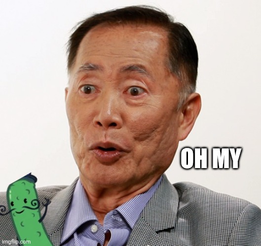 george takei oh my | OH MY | image tagged in george takei oh my | made w/ Imgflip meme maker