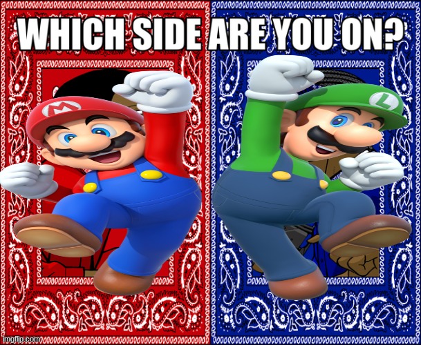 the obvious answer is luigi (hes goated) | image tagged in which side are you on | made w/ Imgflip meme maker