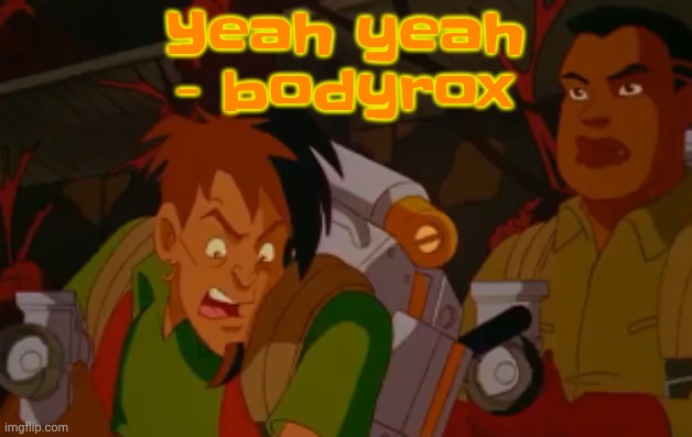 mortified. | Yeah yeah - bodyrox | image tagged in mortified | made w/ Imgflip meme maker