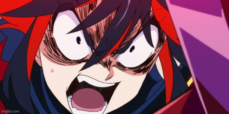 ryuko is pissed | image tagged in ryuko is pissed | made w/ Imgflip meme maker