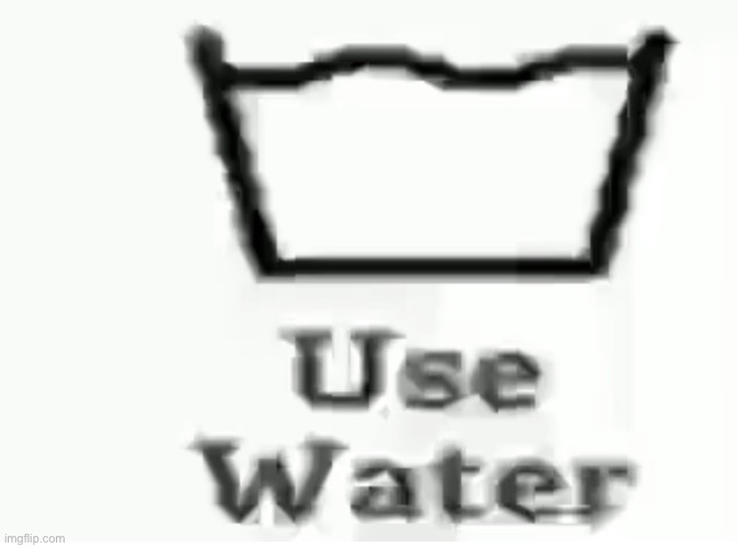 Use water :p | made w/ Imgflip meme maker