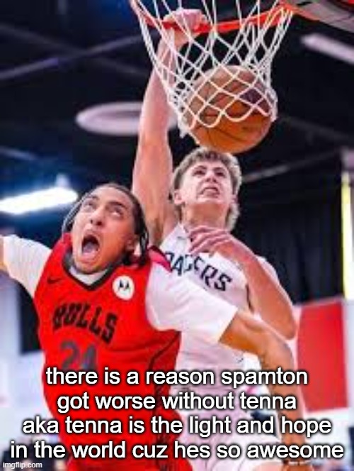 this me asf | there is a reason spamton got worse without tenna aka tenna is the light and hope in the world cuz hes so awesome | image tagged in this me asf | made w/ Imgflip meme maker