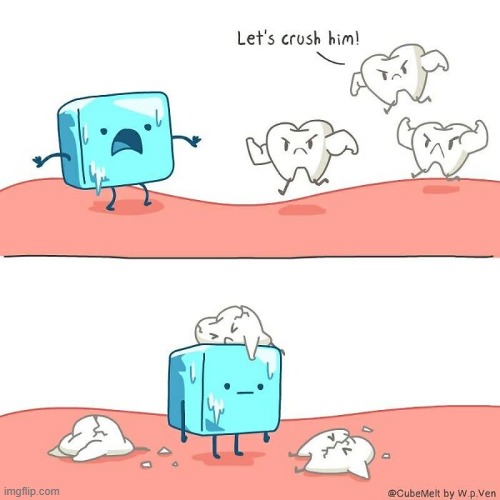 image tagged in ice cube,teeth,battle,crush,broken,oof | made w/ Imgflip meme maker