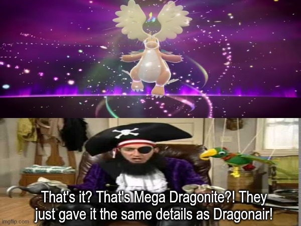 At least turn its lower body into a serpentine shape | That's it? That's Mega Dragonite?! They just gave it the same details as Dragonair! | image tagged in memes,funny,pokemon,gaming,spongebob | made w/ Imgflip meme maker