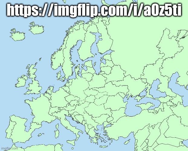 Totally normal map of europe | https://imgflip.com/i/a0z5ti | image tagged in totally normal map of europe | made w/ Imgflip meme maker