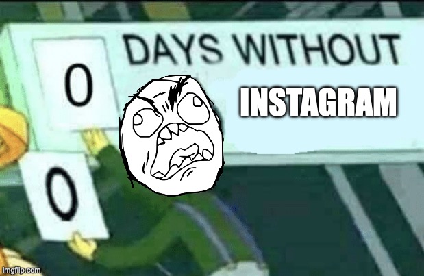 0 days without (Lenny, Simpsons) | INSTAGRAM | image tagged in 0 days without lenny simpsons | made w/ Imgflip meme maker