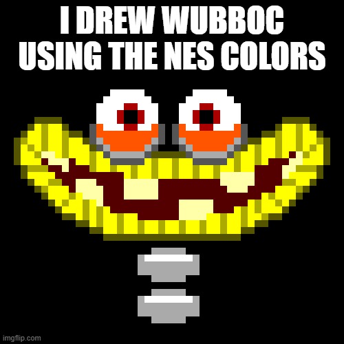 I DREW WUBBOC USING THE NES COLORS | made w/ Imgflip meme maker