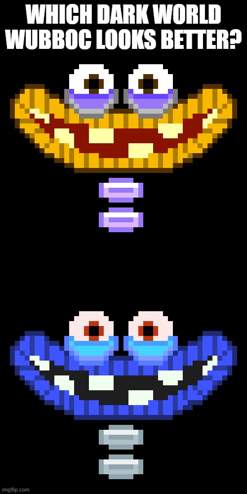 WHICH DARK WORLD WUBBOC LOOKS BETTER? | made w/ Imgflip meme maker