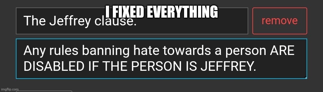 I FIXED EVERYTHING | made w/ Imgflip meme maker
