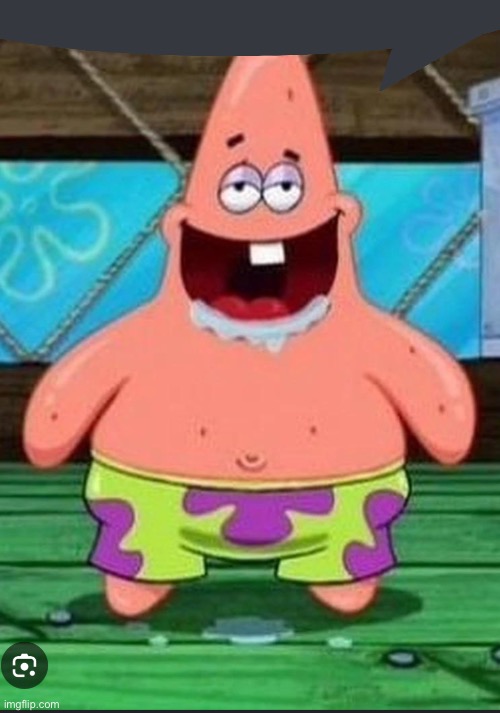 Patrick spongebob movie | image tagged in patrick spongebob movie | made w/ Imgflip meme maker