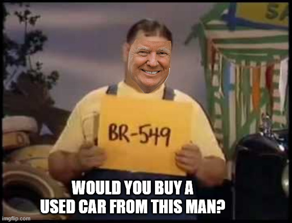 Junior Samples | WOULD YOU BUY A USED CAR FROM THIS MAN? | image tagged in junior samples | made w/ Imgflip meme maker