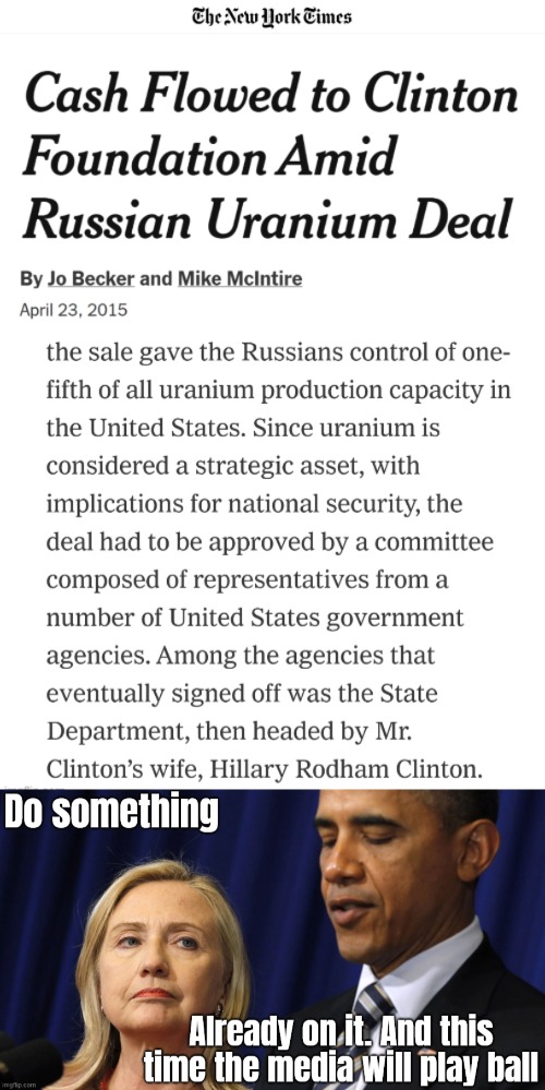 And so they played ball the next 10 years | image tagged in russian collusion,hillary clinton,barack obama,american politics,government corruption | made w/ Imgflip meme maker