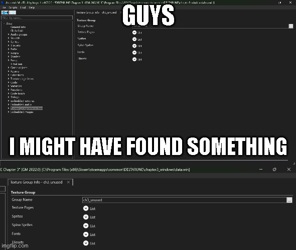 its some unused chapter 3 shit + chapter 1 and 2 stuff (why chapter 1 and 2??) | GUYS; I MIGHT HAVE FOUND SOMETHING | made w/ Imgflip meme maker