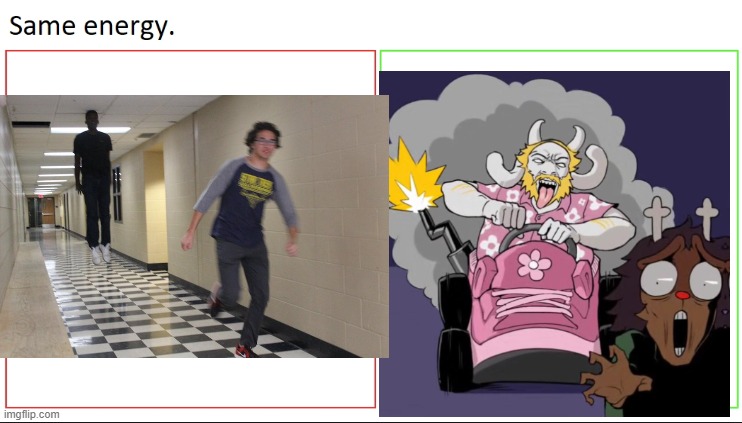 idk | image tagged in same energy,asgore,they're the same picture | made w/ Imgflip meme maker