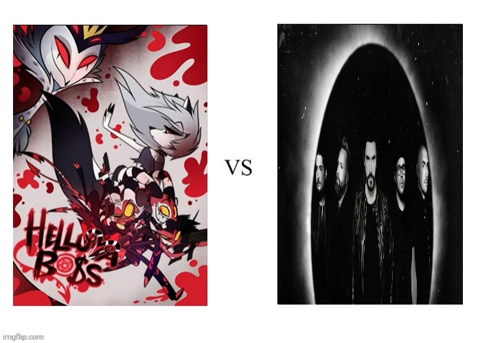 who wins | image tagged in helluva boss vs breaking benjamin | made w/ Imgflip meme maker