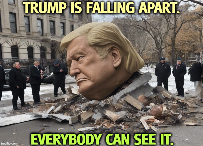 Not what he used to be. | TRUMP IS FALLING APART. EVERYBODY CAN SEE IT. | image tagged in trump is falling to pieces falling apart statue,trump,statue,broken,falling apart,wreck | made w/ Imgflip meme maker
