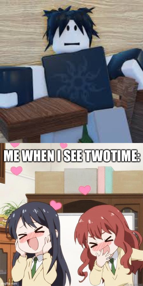 AaHGABAHAHAHAH | ME WHEN I SEE TWOTIME: | image tagged in fangirling | made w/ Imgflip meme maker