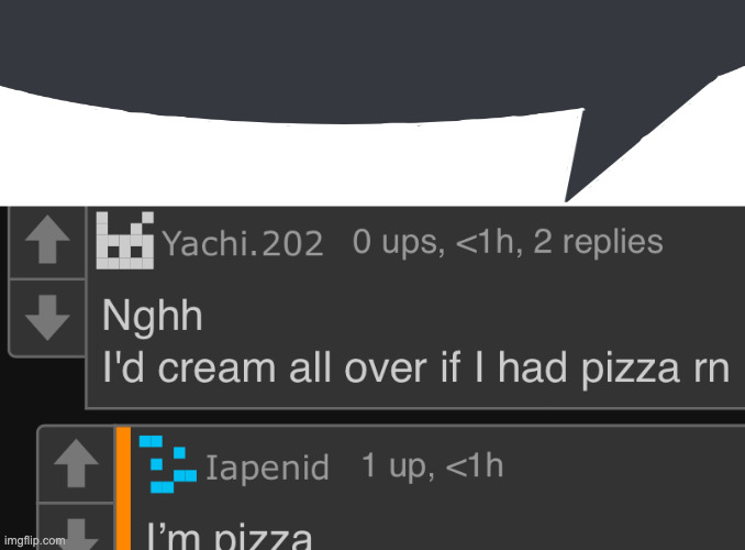 I’m pizza | image tagged in i m pizza | made w/ Imgflip meme maker