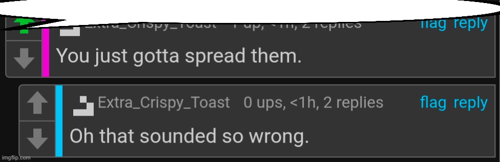 you just gotta spread them | image tagged in you just gotta spread them | made w/ Imgflip meme maker