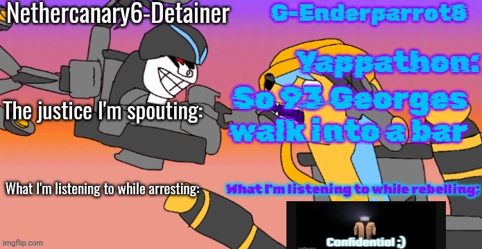 Nethercanary and Enderparrot announcement | So 93 Georges walk into a bar | image tagged in nethercanary and enderparrot announcement | made w/ Imgflip meme maker