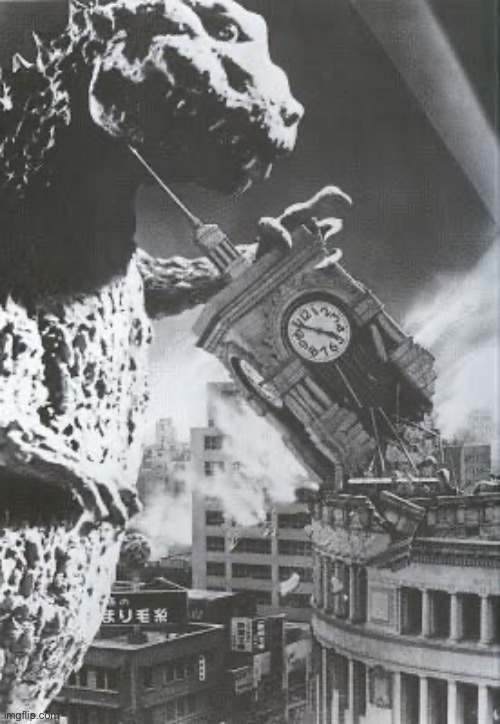 Godzilla destroys a Clock Tower | image tagged in godzilla destroys a clock tower | made w/ Imgflip meme maker