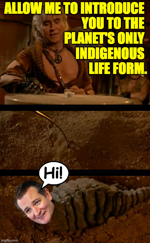 ALLOW ME TO INTRODUCE 
YOU TO THE 
PLANET'S ONLY 
INDIGENOUS 
LIFE FORM. Hi! | made w/ Imgflip meme maker