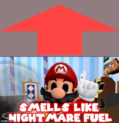 Mario smells the nightmare fuel | image tagged in mario smells the nightmare fuel | made w/ Imgflip meme maker