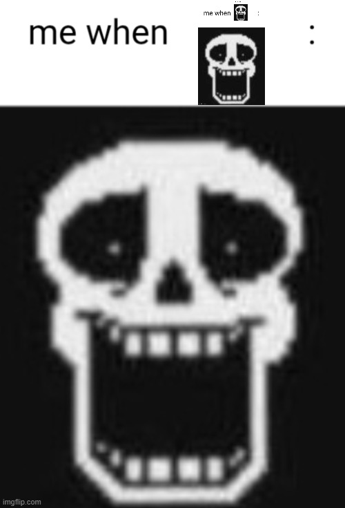 Me when: | image tagged in me when | made w/ Imgflip meme maker
