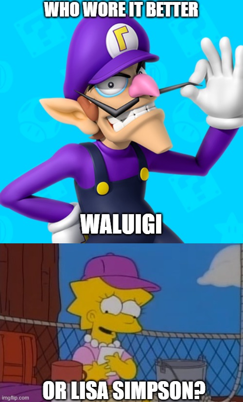 Who Wore It Better Wednesday #272 - Purple caps | WHO WORE IT BETTER; WALUIGI; OR LISA SIMPSON? | image tagged in memes,who wore it better,super mario,the simpsons,nintendo,fox | made w/ Imgflip meme maker