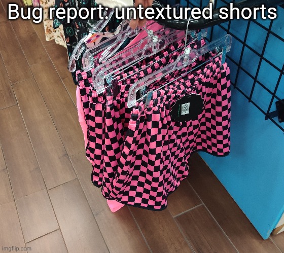 Bug report: untextured shorts | made w/ Imgflip meme maker