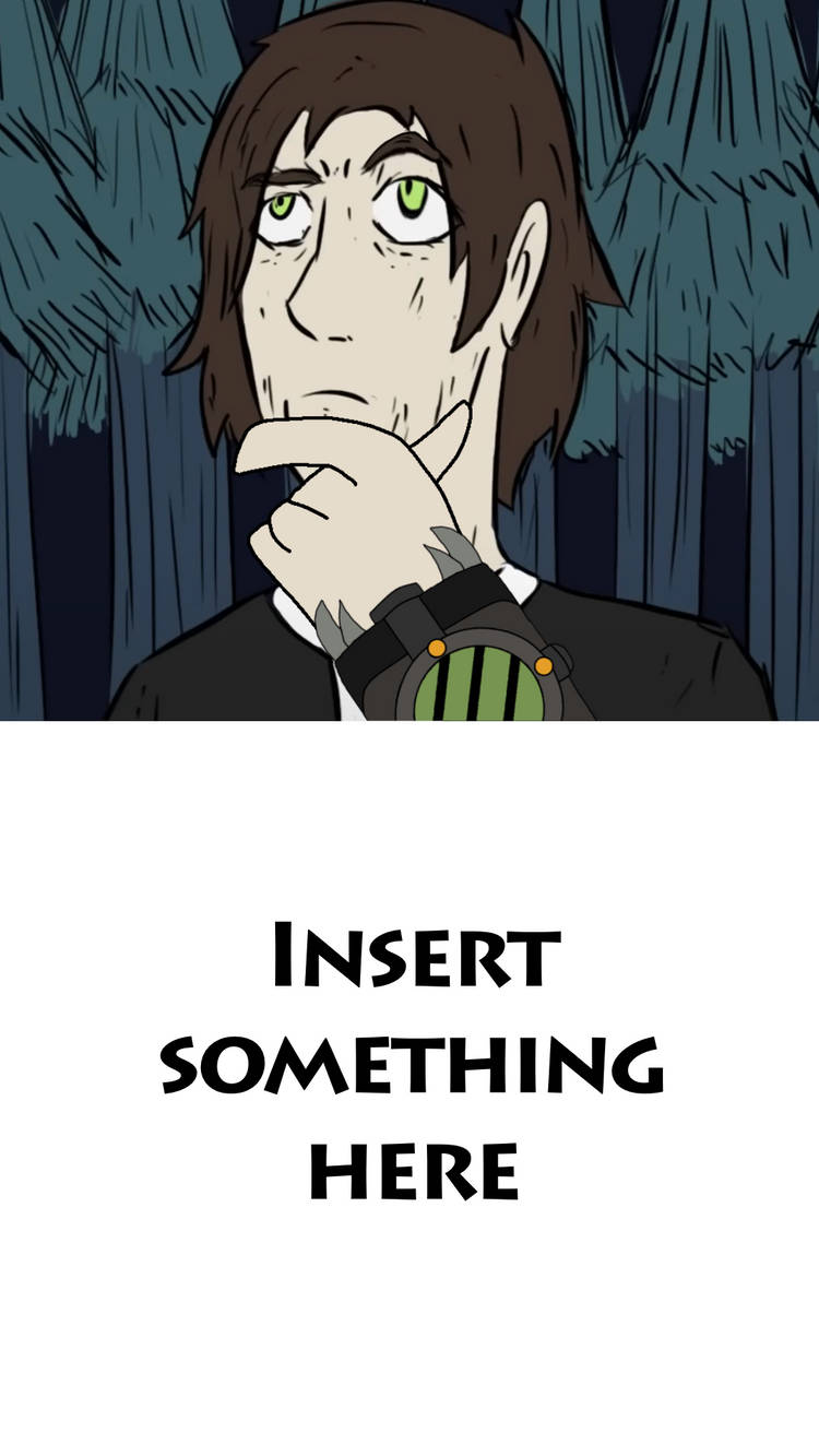 Ruin This Fill In Meme!!!!!!!!!!!!!!!!!!!!!!!!!!!!!!!!!!!!! #179 Blank Meme Template