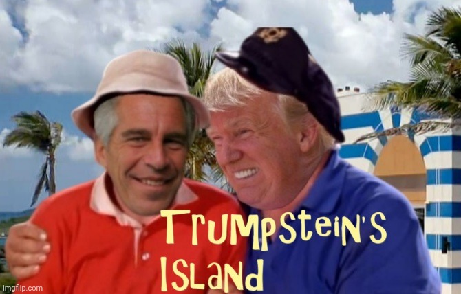 Just sit right back and you'll hear a tale,a tale of pedo friendship. | image tagged in trump,jeffrey epstein,gilligan's island | made w/ Imgflip meme maker