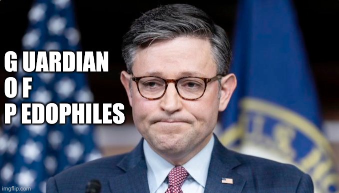 Close Congress so files can't be liberated? | G UARDIAN
O F
P EDOPHILES | image tagged in mike johnson,maga,donald trump,pedophile,jeffrey epstein | made w/ Imgflip meme maker