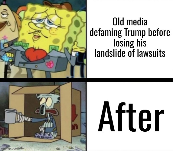 Buddy Can you Spare a Colbert? | Old media defaming Trump before losing his landslide of lawsuits; After | image tagged in fake news,trump | made w/ Imgflip meme maker