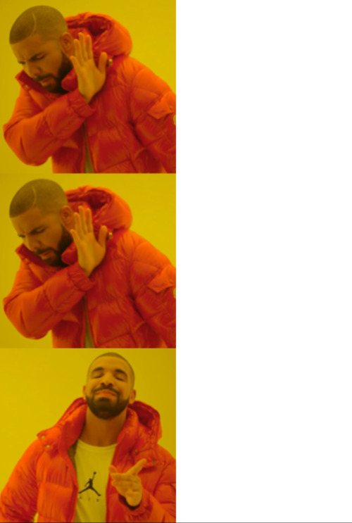 Drake hotline bling no no yes Blank Meme Template