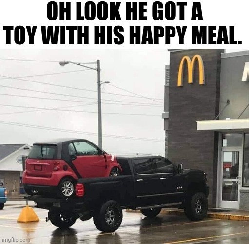 Oh Look He Got A Toy With His Happy Meal. | OH LOOK HE GOT A TOY WITH HIS HAPPY MEAL. | image tagged in chrisjoines1 | made w/ Imgflip meme maker